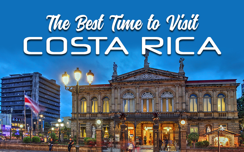 The Best Time to Visit Costa Rica