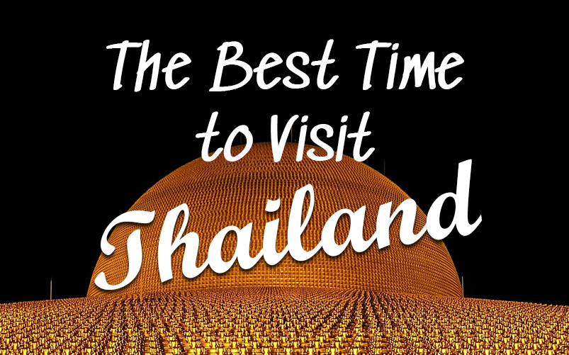 The Best Time to Visit Thailand